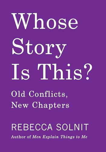 Stock image for Whose Story Is This?: Old Conflicts, New Chapters for sale by Your Online Bookstore