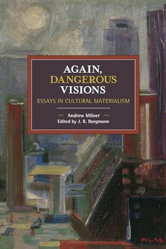 Beispielbild fr Again, Dangerous Visions: Essays in Cultural Materalism (Historical Materialism) zum Verkauf von Magers and Quinn Booksellers