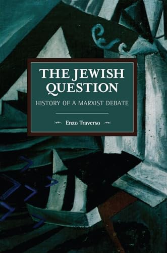 Beispielbild fr The Jewish Question: History of a Marxist Debate (Historical Materialism) zum Verkauf von HPB-Emerald