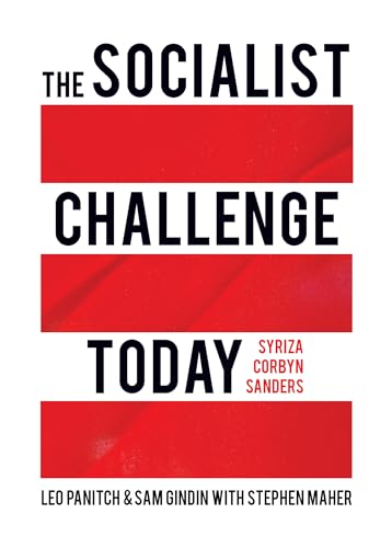 Imagen de archivo de The Socialist Challenge Today : Syriza, Corbyn, Sanders a la venta por Better World Books