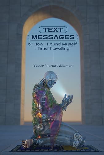 Stock image for Text Messages: or How I Found Myself Time Traveling for sale by SecondSale