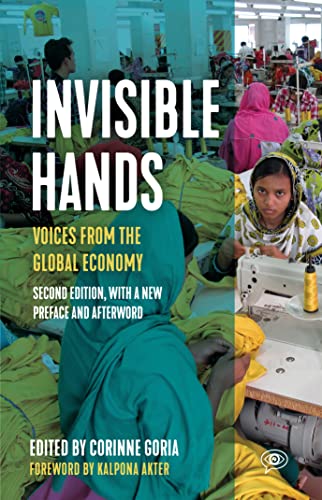 9781642595581: Invisible Hands: VOICES FROM THE GLOBAL ECONOMY (Voice of Witness)