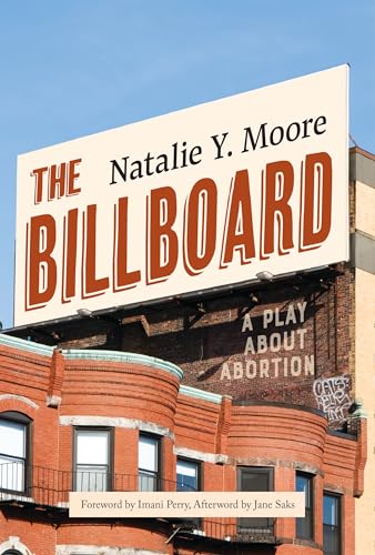 Beispielbild fr The Billboard : A Play about Abortion zum Verkauf von Better World Books