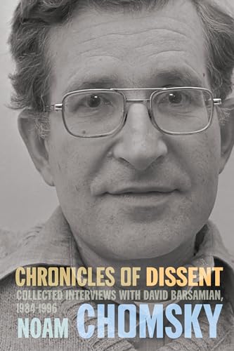 Stock image for Chronicles of Dissent: Interviews with David Barsamian, 19841996 for sale by Books-FYI, Inc.