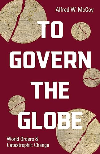 Beispielbild fr To Govern the Globe : World Orders and Catastrophic Change zum Verkauf von Better World Books