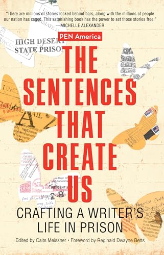 Beispielbild fr The Sentences That Create Us: Crafting A Writer's Life in Prison zum Verkauf von SecondSale