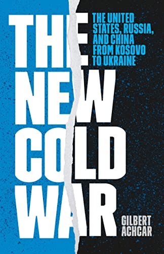 

The New Cold War : The United States, Russia, and China from Kosovo to Ukraine