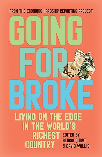 Imagen de archivo de Going for Broke : Living on the Edge in the World's Richest Country a la venta por Better World Books