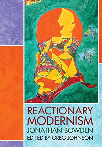 Stock image for Reactionary Modernism for sale by Lucky's Textbooks