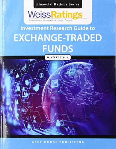 Stock image for Weiss Ratings Investment Research Guide to Exchange-Traded Funds, Winter 18/19: 0 for sale by Buchpark