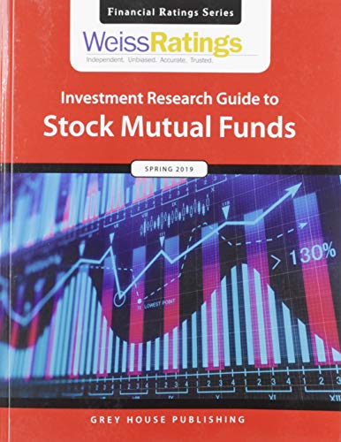 Stock image for Weiss Ratings Investment Research Guide to Stock Mutual Funds, Spring 2019: 0 for sale by Buchpark