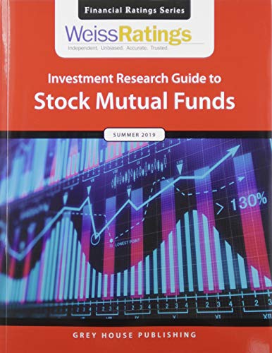 Stock image for Weiss Ratings Investment Research Guide to Stock Mutual Funds, Summer 2019: 0 for sale by Buchpark