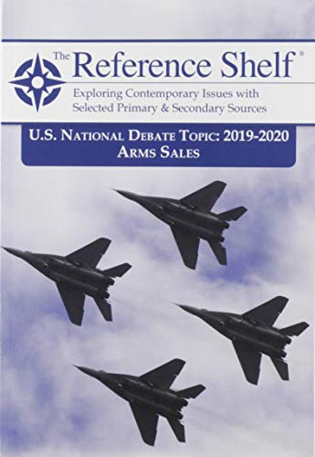 Stock image for Reference Shelf: National Debate Topic 2019/2020 - Arms Sales: 0 for sale by ThriftBooks-Atlanta