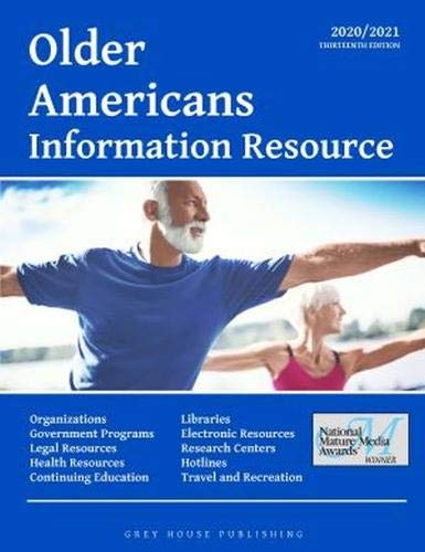 Imagen de archivo de Older Americans Information Resource, 2020/21: Print Purchase Includes 1 Year Free Online Access a la venta por ThriftBooks-Atlanta