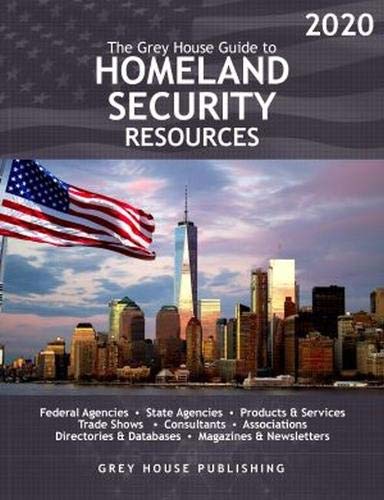 Imagen de archivo de The Grey House Homeland Security Resource Guide, 2020 Print Purchase Includes 6 Months Free Online Access a la venta por PBShop.store UK