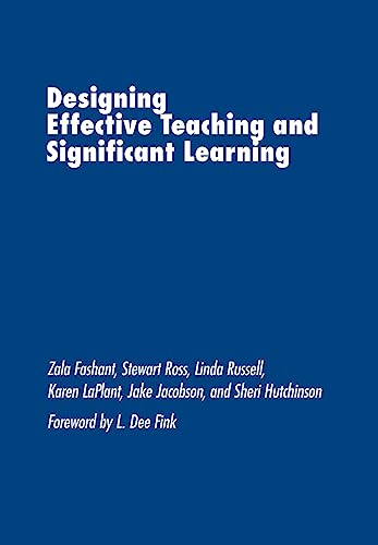 Stock image for Designing Effective Teaching and Significant Learning for sale by Books From California