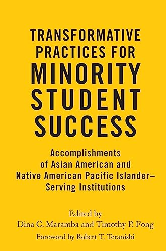 9781642670165: Transformative Practices for Minority Student Success: Accomplishments of Asian American and Native American Pacific Islander-Serving Institutions