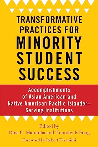 9781642670172: Transformative Practices for Minority Student Success: Accomplishments of Asian American and Native American Pacific Islander–Serving Institutions