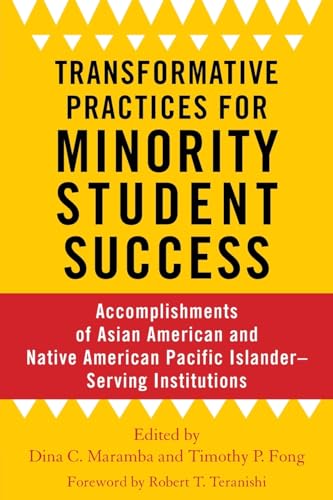 9781642670172: Transformative Practices for Minority Student Success: Accomplishments of Asian American and Native American Pacific Islander–Serving Institutions