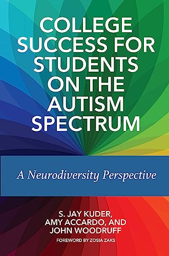 Beispielbild fr College Success for Students on the Autism Spectrum: A Neurodiversity Perspective zum Verkauf von Books From California
