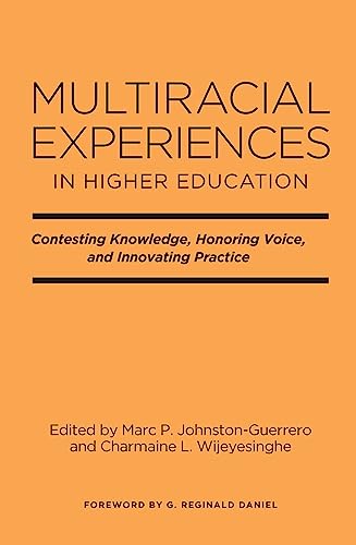 9781642670684: Multiracial Experiences in Higher Education: Contesting Knowledge, Honoring Voice, and Innovating Practice