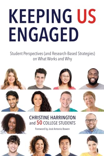 Beispielbild fr Keeping Us Engaged: Student Perspectives (and Research-Based Strategies) on What Works and Why zum Verkauf von Books From California