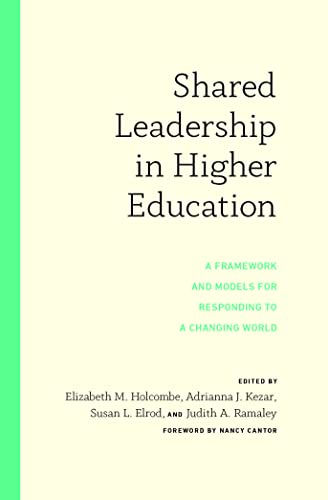 Stock image for Shared Leadership in Higher Education: A Framework and Models for Responding to a Changing World for sale by THE SAINT BOOKSTORE