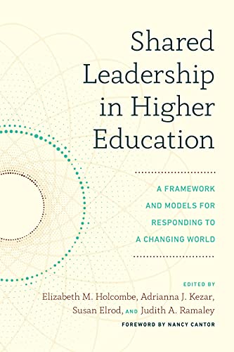 Stock image for Shared Leadership in Higher Education: A Framework and Models for Responding to a Changing World for sale by WorldofBooks