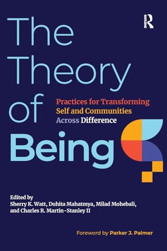 Stock image for Theory of Being : Practices for Transforming Self and Communities Across Difference for sale by GreatBookPrices