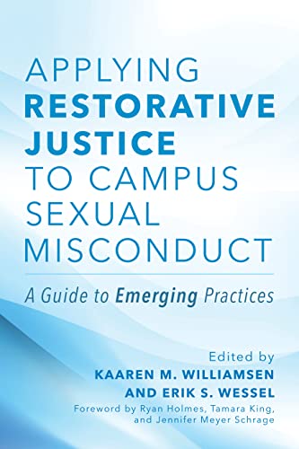 Imagen de archivo de Applying Restorative Justice to Campus Sexual Misconduct : A Guide to Emerging Practices a la venta por GreatBookPrices