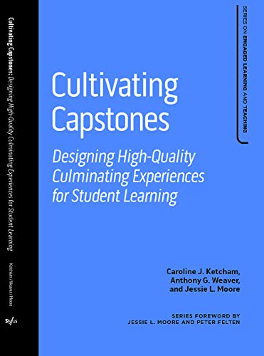 Imagen de archivo de Cultivating Capstones: Designing High-Quality Culminating Experiences for Student Learning a la venta por Revaluation Books