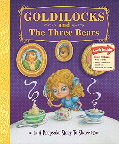 Beispielbild fr Goldilocks and The Three Bears - A Keepsake Story to Share zum Verkauf von BooksRun