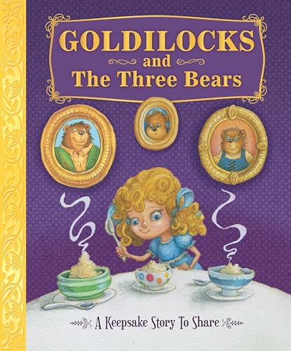 Stock image for Goldilocks and The Three Bears - A Keepsake Story to Share for sale by SecondSale