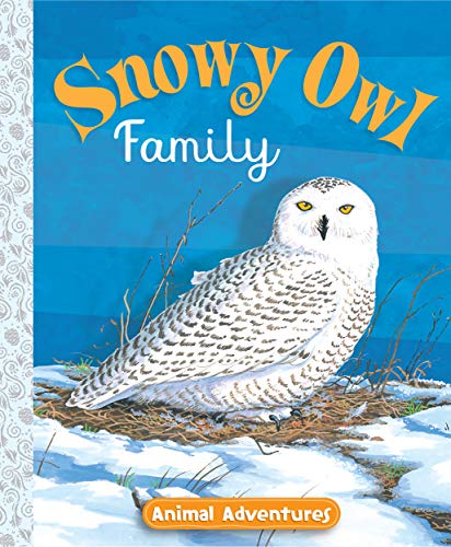 Beispielbild fr Snowy Owl Family Animal Adventures zum Verkauf von Once Upon A Time Books