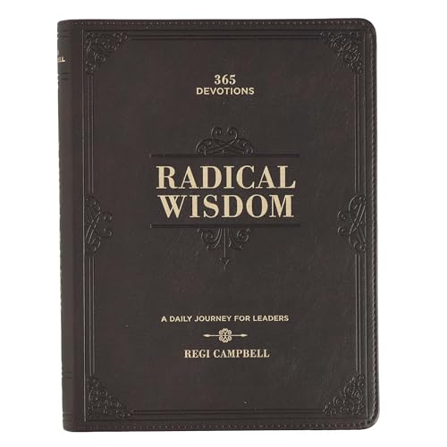 Beispielbild fr Radical Wisdom 365 Devotions, a Daily Journey for Men - Brown Faux Leather Flexcover Gift Book Devotional W/Ribbon Marker zum Verkauf von ThriftBooks-Atlanta