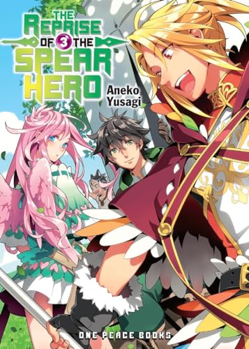 

The Reprise of the Spear Hero Volume 03 (The Reprise of the Spear Hero Series: LightNovel)
