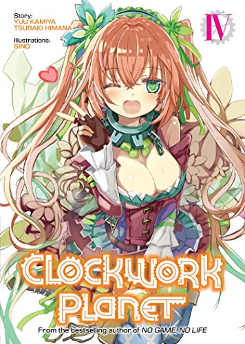 Imagen de archivo de Clockwork Planet (Light Novel) Vol. 4 a la venta por HPB-Blue