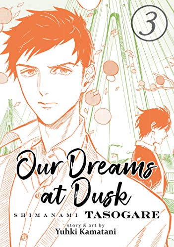 Beispielbild fr Our Dreams at Dusk: Shimanami Tasogare Vol. 3 zum Verkauf von Books-FYI, Inc.