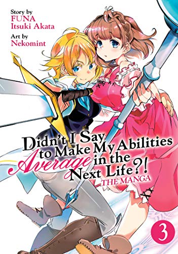 Stock image for Didn't I Say to Make My Abilities Average in the Next Life?! (Manga) Vol. 3 for sale by HPB-Ruby