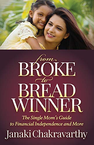 Beispielbild fr From Broke to Breadwinner: The Single Mom's Guide to Financial Independence and More zum Verkauf von Wonder Book