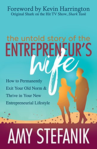 9781642790801: The Untold Story of the Entrepreneur's Wife: How to Permanently Exit Your Old Norm and Thrive in Your New Entrepreneurial Lifestyle