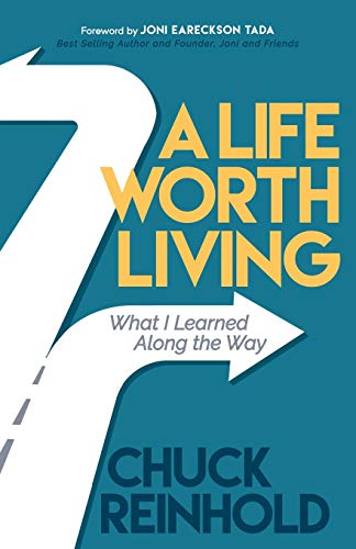 Beispielbild fr A Life Worth Living: What I Learned Along the Way zum Verkauf von SecondSale