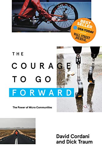 Beispielbild fr The Courage to Go Forward : The Power of Micro Communities zum Verkauf von Better World Books