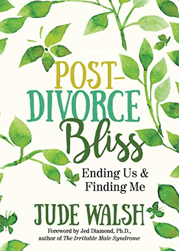 Imagen de archivo de Post-Divorce Bliss: Ending Us and Finding Me a la venta por Chiron Media