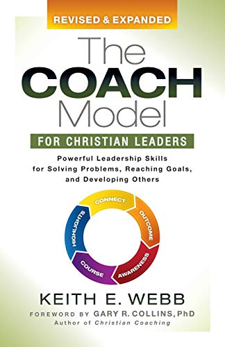 Beispielbild fr The Coach Model for Christian Leaders: Powerful Leadership Skills for Solving Problems, Reaching Goals, and Developing Others zum Verkauf von SecondSale