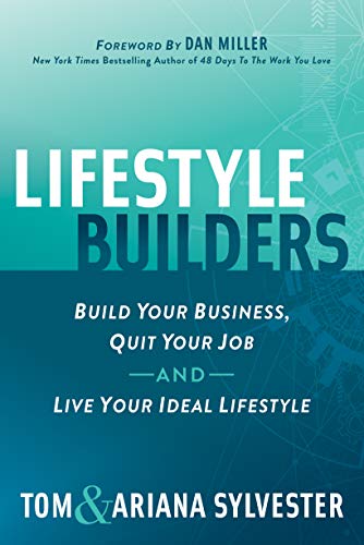 Imagen de archivo de Lifestyle Builders: Build Your Business, Quit Your Job, And Live Your Ideal Lifestyle a la venta por Orion Tech