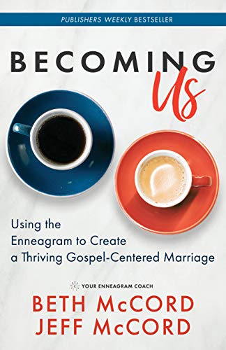 Imagen de archivo de Becoming Us: Using the Enneagram to Create a Thriving Gospel-Centered Marriage a la venta por Dream Books Co.