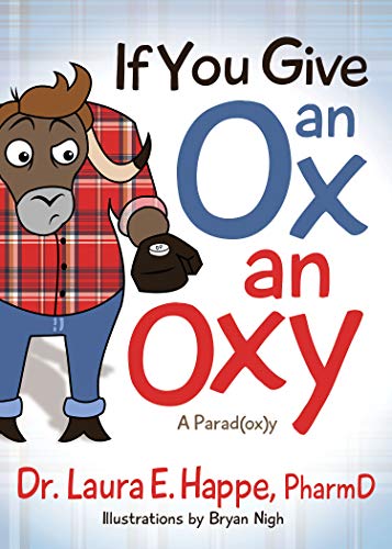 Stock image for If You Give an Ox an Oxy: A Parod(ox)y for sale by BooksRun