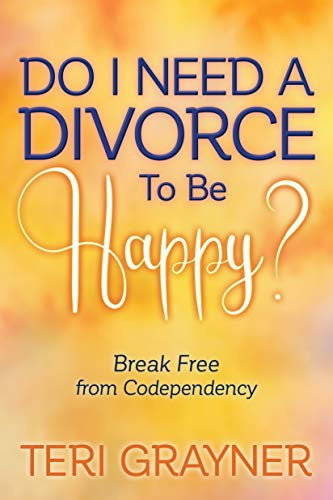 Beispielbild fr Do I Need a Divorce to Be Happy?: Break Free from Codependency zum Verkauf von Buchpark