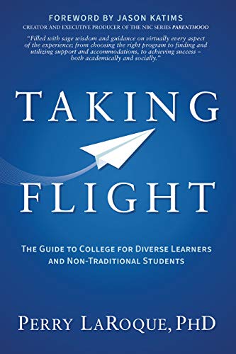 Stock image for Taking Flight: The Guide to College for Diverse Learners and Non-Traditional Students for sale by SecondSale